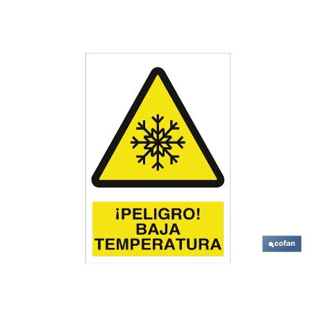 SEÑAL POLIESTIRENO 420X297 MM. ¡PELIGRO! BAJA TEMPERATURA