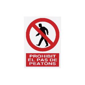 SEÑAL POLIESTIRENO 297X210 MM PROHIBIT PAS A PEATONS