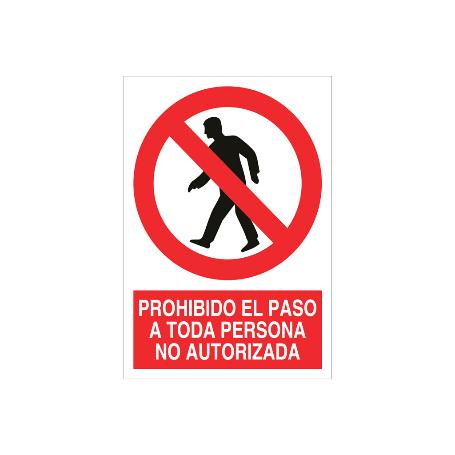 SEÑAL ADHESIVA 297X210MM. PROHIBIDO EL PASO A TODA PERSONA NO AUTORIZADA