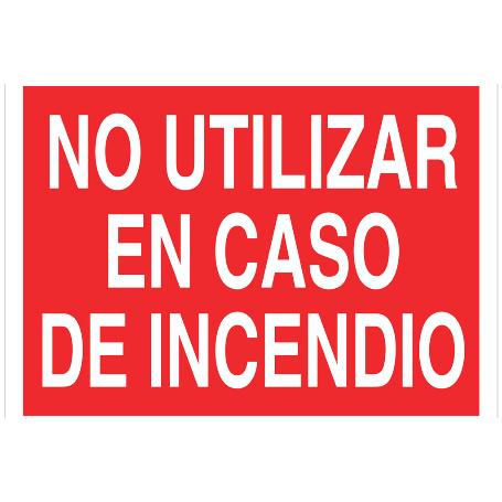 SEÑAL LUMINISCENTE 297X210MM. NO UTILIZAR EN CASO DE INCENDIO