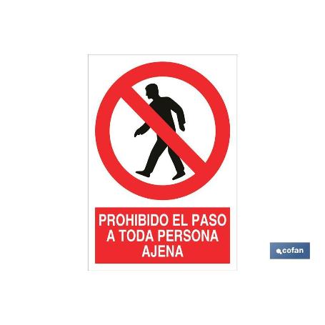 SEÑAL POLIESTIRENO 420X297 MM. PROHIBIDO EL PASO A TODA PERSONA AJENA